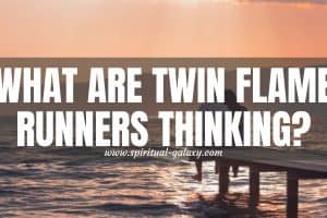 What Is the Twin Flame Runner Thinking?