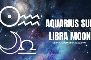 Aquarius sun Libra moon: How To Understand Your Self?