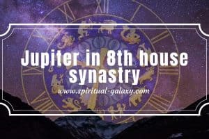 Jupiter in 8th house synastry: Auspicious Position For Love