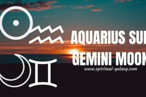 Aquarius sun Gemini moon: Secrets To Achieve Happiness