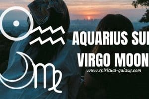 Aquarius sun Virgo moon: What Kind Of Person Will You Be  