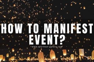 How to Manifest an Event? (6 Simple & EASY steps!)