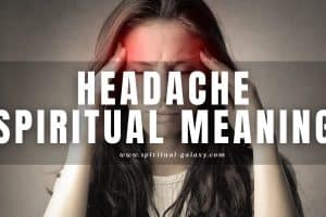 Headache Spiritual Meaning: What is It Trying to Tell You?