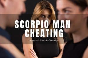 Scorpio Man Cheating: Why and How to Cope?