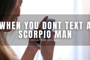 When You Don't Text a Scorpio Man: Do It Right!