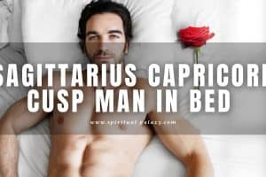 Sagittarius Capricorn cusp man in bed: It’s up to you!