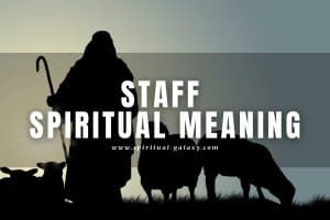 Staff spiritual meaning: Understanding the Psalm 23:4