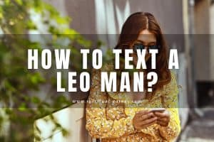 How to Text a Leo Man: And Keep Him Texting!
