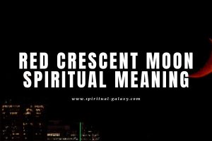 Red Crescent Moon Spiritual Meaning: What Does It Symbolize?
