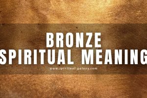 Bronze Spiritual Meaning: One of The Noble and Useful Metals