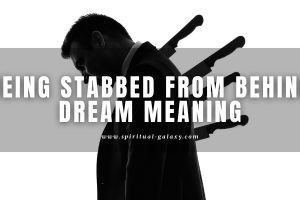 Being Stabbed from Behind Dream Meaning: Is It Linked to Death?