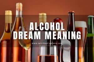 Alcohol Dream Meaning: Does It Foretell That You Will Be an Alcoholic?