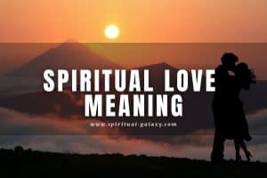 Spiritual Love Meaning: 10 Signs That You Are In Spiritual Love!