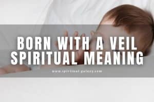 Born with a Veil Spiritual Meaning: Is it Considered Lucky?