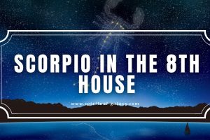 Scorpio in 8th House: Secrets, Sensuality, and Mystery
