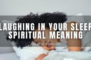 Laughing in your sleep spiritual meaning: Symbolism and Superstition