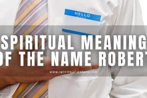 Spiritual meaning of the name Robert: Origin, Numerology, and Personality