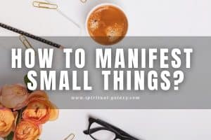 How To Manifest Small Things: Get Any Small Thing Instantly