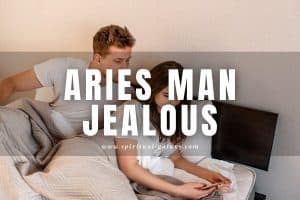 Aries man jealous: Tame his green-eyed monster!