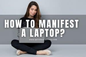 How to Manifest a Laptop: Get the laptop that you want!