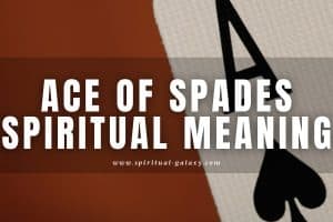 Ace of spades spiritual meaning: Symbol, Sexuality, and Tarot