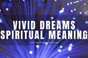 Vivid dreams spiritual meaning: Have you experienced it?