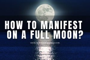 How to Manifest on a Full Moon: Get What You Want