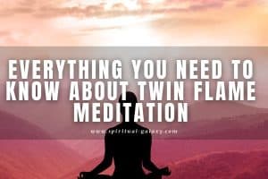 Twin Flame Meditation (Everything you need to know!)