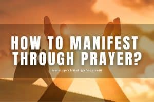 How to Manifest through Prayer: Will it REALLY work?