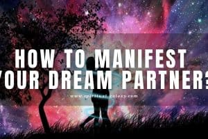 How to Manifest your Dream Partner: 7 SUPER EASY Steps!