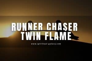 Runner Chaser Twin Flame: What's Going on?