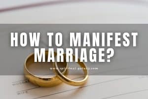 How to Manifest Marriage: Get Married using these Steps!