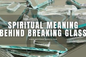 Spiritual meaning behind breaking glass: Is it a good or bad omen?