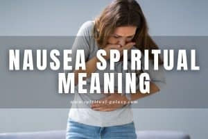 Nausea spiritual meaning: Is it part of spiritual awakening?