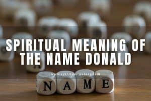 Spiritual meaning of the name Donald: Is it a popular name?