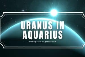 Uranus in Aquarius: Change the World with Your Open Mind!