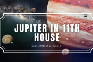 Jupiter in 11th House: Prosperity Unlimited!