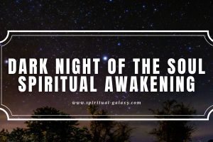Dark Night of the Soul Spiritual Awakening