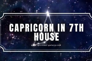 Capricorn in 7th House: Highest Worth of the Most Reserved!
