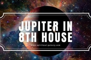 Jupiter in 8th House: Unfolding Secrets of Your Hidden Truth