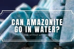 Can Amazonite Go in Water?: It May Release Toxic Elements