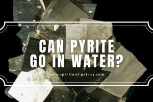 Can Pyrite Go in Water?: It May Turn Black!