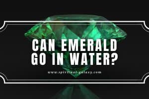Can Emerald Go in Water?: Tips for Cleansing Emerald!