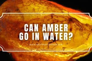 Can Amber Go in Water?: A Soft and Fragile Stone