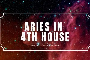 Aries in 4th House: The Temper You Must Control