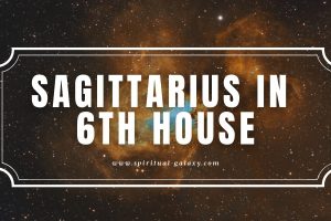 Sagittarius in 6th House: Passion for Serving Other People