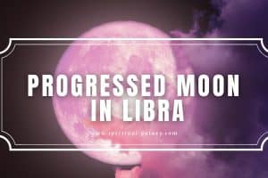 Progressed Moon in Libra: Urge for Balance and Companionship