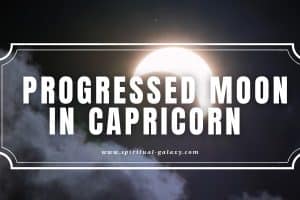 Progressed Moon in Capricorn: Stronger Willpower for Career