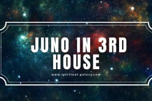 Juno in 3rd House: Healthy Communication in a Relationship