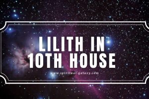 Lilith in 10th House: Strange Exposure in People’s Eyes